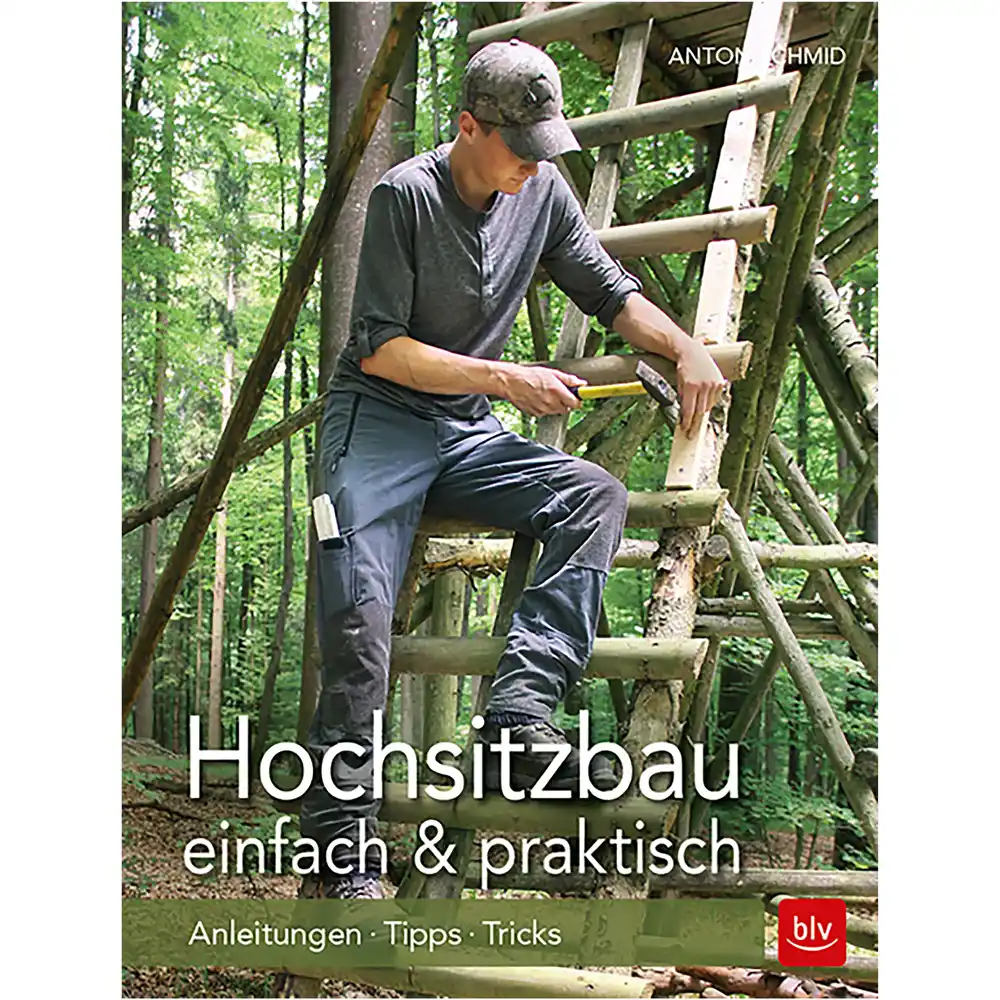 Hochsitzbau – einfach und praktisch